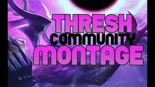 THRESH MONTAGE - THRESH S8 MONTAGE - THRESH MONTAGE 2017 - HIGH ELO MATCHES - LOL