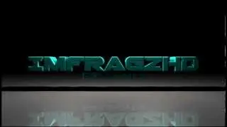 ImFragzHD Intro!!!