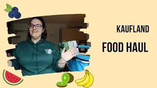 1. FOOD HAUL | 88 € Einkauf bei KAUFLAND | Karo´s Life