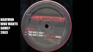 *2003* Kraymon - Who Wants Some   [ Temazo Retro Breakbeat ]