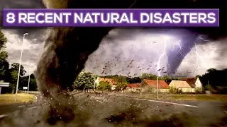 8 Devastating Events Mother Nature Has Unleashed Recently!