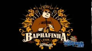 BASE DJ BAPHAFINHA (ABERTURA CAPITAL) WWW.TOPFUNK.NET