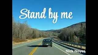 Stand By Me - Nick Noyes