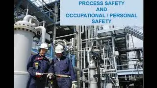 Process Safety and Occupational or Personal Safety