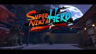 HTC Vive: Super Ninja Hero VR Game Play