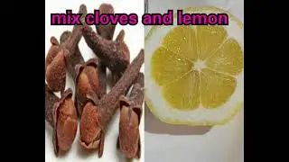 Mix lemon and cloves, the secret  Nobody will never tell you,Thank me later for  INSANE RESULTS.