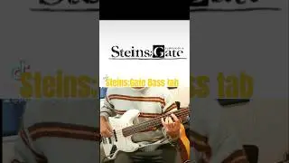 Steins;Gate Bass Tab  #steinsgate #animesong #music #animeopening #basstabs #cover #animeshorts #bas