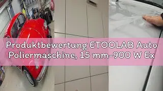 Produktbewertung ETOOLAB Auto Poliermaschine, 15 mm-900 W Exzenter Poliermaschine, 6 Geschwindigkeit