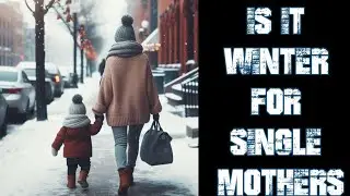 Daily IBMOR #300: Is Wintertime Here for Black Single Mothers?