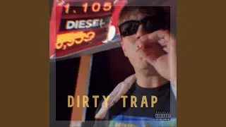 Dirty Trap