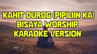 Kahit Durog (Pipiliin Ka) Tagalog Worship Karaoke Version