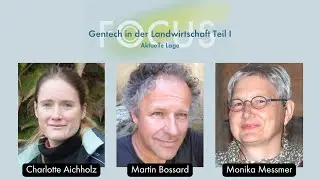 FiBL Focus 34: Gentech in der Landwirtschaft Teil I &ndash; aktuelle Lage