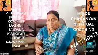 HINDU CHAITANYAM SPIRITUAL COACHING LAKSHMI SAMYAMA PARTICIPATE FEEDBACK G.NAGAMANI GARU