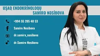 Uşaq Endokrinoloqu Samirə Nəsibova - TANITIM VİDEOSU