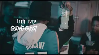 Luh Tay | Going Ghost | Official Video shot by @jpproductions12k  #WhoShotYah