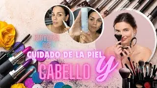 Mi Rutina de Cuidado de Piel y Cabello || Tips que SÍ Funcionan