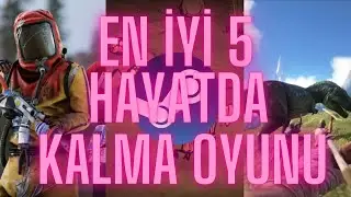 Steam Deki En iyi 5 Hayatda Kalma Survival Oyunları