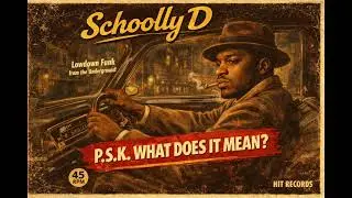 Schoolly D &ndash; P.S.K. What Does It Mean? (1950s Jazz Version)
