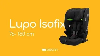 Guide d’utilisation du Lupo Isofix OSANN - Pour enfants de 76 à 150 cm