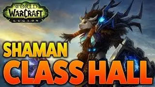 Nobundo Awaits | Class Order Hall Guide #Warcraft #Gaming #Shaman