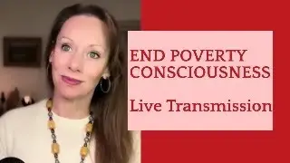 Releasing Poverty Consciousness | Live Prosperity & Abundance Transmission