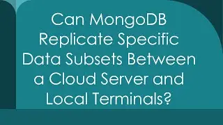 Can MongoDB Replicate Specific Data Subsets Between a Cloud Server and Local Terminals?