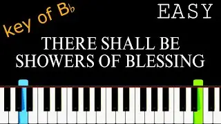 There Shall Be Showers Of Blessing - Easy Piano Tutorial