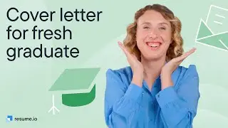 Create a cover letter that gets you hired as a fresh graduate