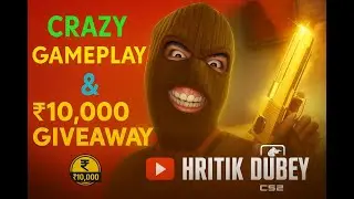CS2 GAMEPLAY  10000 RS GIVEAWAY