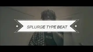 [Free] Splurge x Beat By Jeff Type Beat 2019 - 