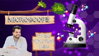 Microscope | सूक्ष्मदर्शी | Types Of Microscope | Optical Microscope | Electron Microscope