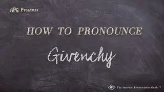 How to Pronounce Givenchy (Real Life Examples!)