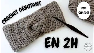 CROCHET D&Eacute;BUTANT | Mod&egrave;le crochet facile EN SEULEMENT 2H 🧶 | Bandeau (Headband) PDF gratuit