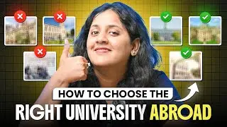 How to Choose the Right University Abroad 2025-26 | Avoid These Mistakes!