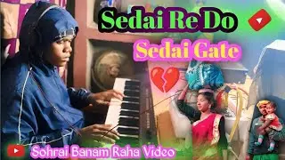 Sedai Re Do Sedai Gate//Rajkishor Tudu//New Santhali Sohrai Banam 🎹 Raha Full Video 2026🎵🎶