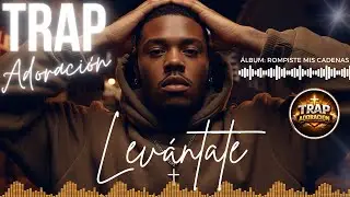 Trap Adoraci&oacute;n | M&uacute;sica: 