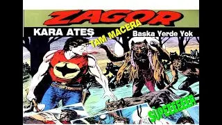 ZAGOR ( KARA ATEŞ ) KLASİK MÜTHİŞ TAM MACERA