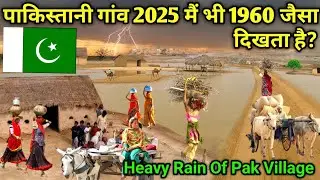 Pakistani village 2025 looks like 1947 || Hindu Village life in heavy Rain🌧|Heavy Rain In Pakistan🇵🇰