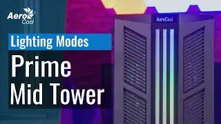 Корпус AeroCool Prime Mid Tower - Предустановленные Режимы Подсветки