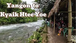ရန်ကုန် မှ ကဒတ်ချောင်း(ကျိုက်ထီးရိုး)