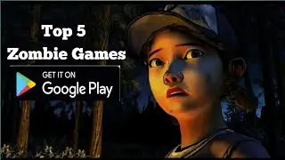 Top 5 Best Zombie Games For Android 2020