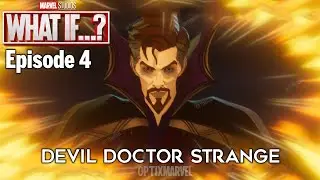 Marvel Studios What if? || Transformation To A Devil Doctor Strang || Episode 4