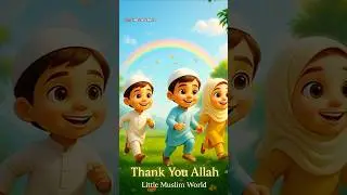 Alhamdulillah for Everything 🌙 | Thank You Allah | Kids Islamic Learning