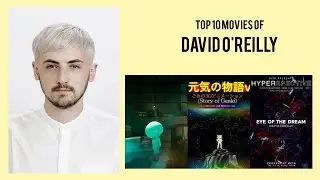 David O'Reilly |  Top Movies by David O'Reilly| Movies Directed by  David O'Reilly