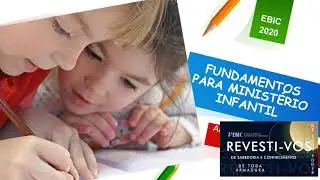 Ministração Fundamentos para Ministério Infantil EBIC 2020 - Londrina-PR