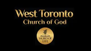 West Toronto Church of God - Live Stream - (Sun. Nov. 2, 2025)