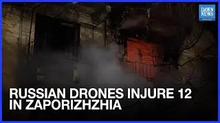 12 Injured in Russian Drone Attacks on Ukraine&rsquo;s Zaporizhzhia | Dawn News English