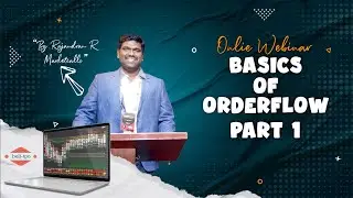 Basics of Orderflow - 3 Part Series | Part 1 | By Rajandran R (Marketcalls) | BellTPO | #orderflow