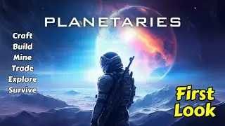 Craft, Build, Mine, Trade, Explore and Survive on an Alien World | Planetaries | First Look