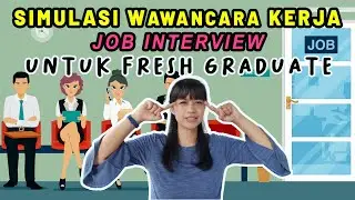 Pertanyaan Wawancara Kerja / Job Interview Dalam Bahasa Inggris (Untuk Fresh Graduate)